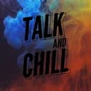 talk and chill