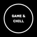 Game & Chill